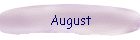 August